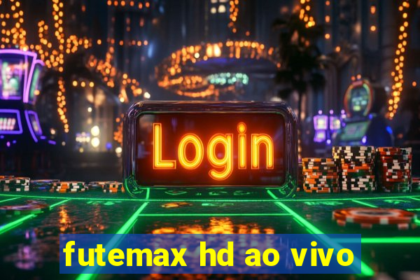 futemax hd ao vivo